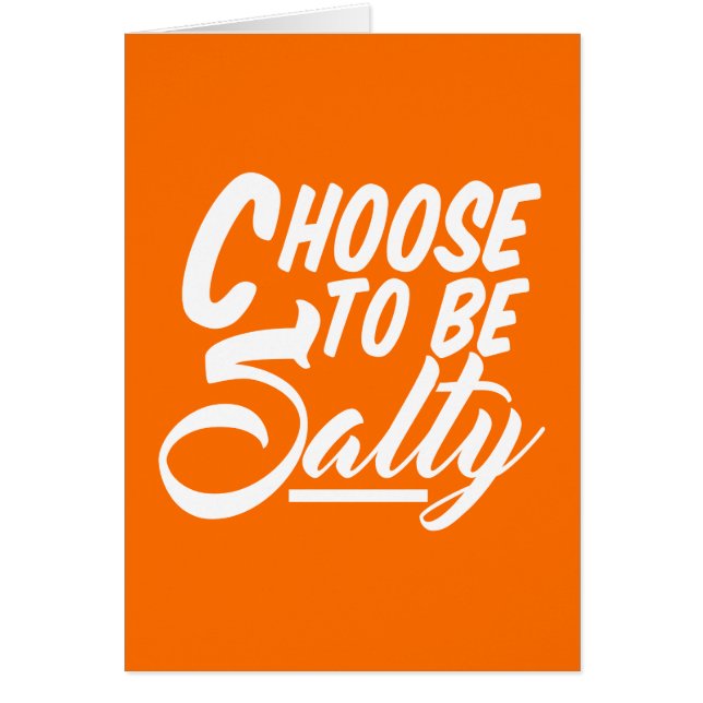 Choose to Be Salty Card (Front)