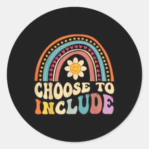 Choose To Include For Autism Teacher Special Educa Classic Round Sticker