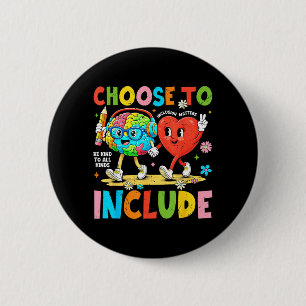 Choose to Include Inclusion Autism Awareness 6 Cm Round Badge
