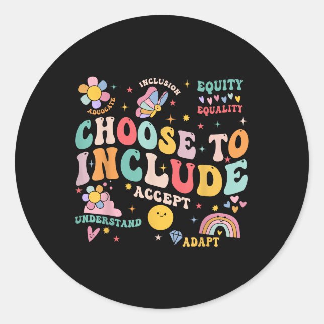 Choose To Include Inclusion S Autism Awareness Tea Classic Round Sticker (Front)
