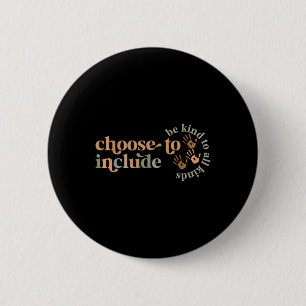 Choose To Include Special Education Teacher Autism 6 Cm Round Badge