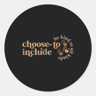 Choose To Include Special Education Teacher Autism Classic Round Sticker