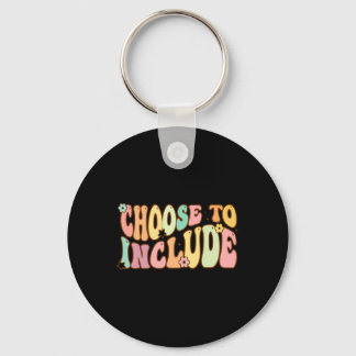 Choose To Include Special Education Teacher Autism Key Ring