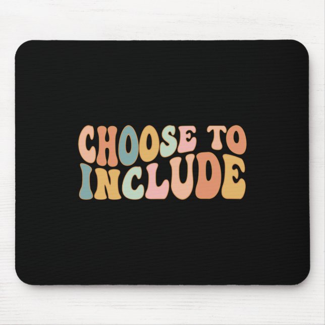 Choose To Include Special Education Teacher Autism Mouse Pad (Front)