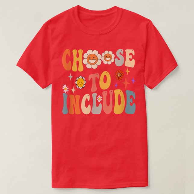 Choose To Include Special Education Teacher Autism T-Shirt (Design Front)