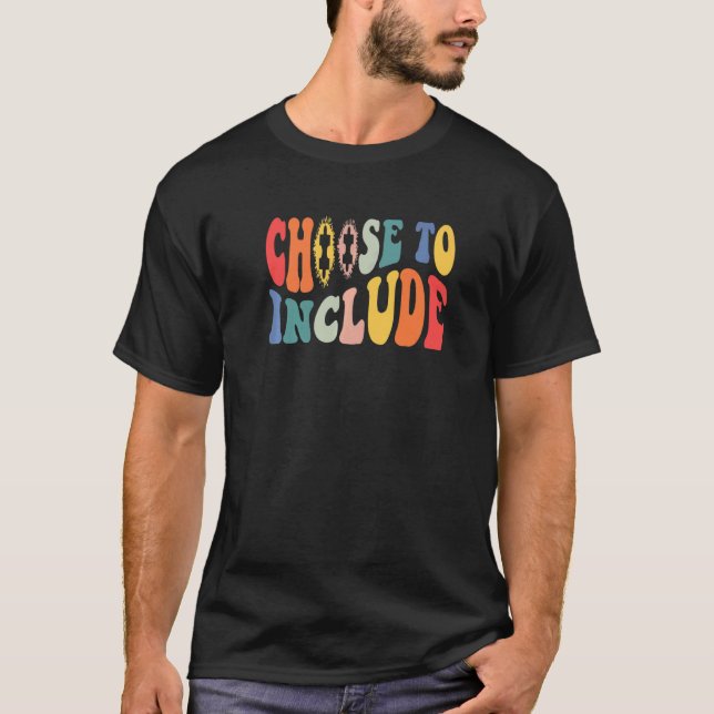 Choose To Include Special Education Teacher Autism T-Shirt (Front)