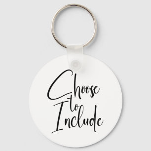 ”Choose to Include” Text Key Ring