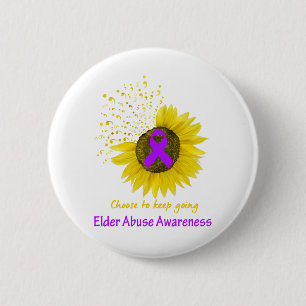 Choose To Keep Going Elder Abuse Awareness 6 Cm Round Badge