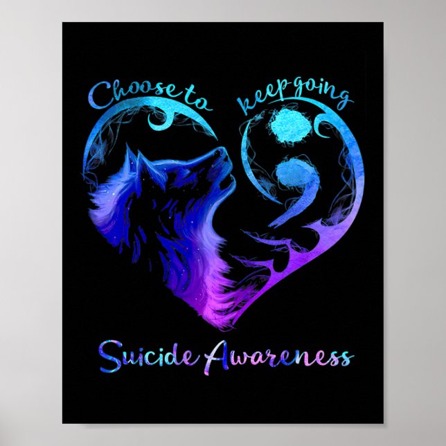 Choose To Keep Going Heart Wolf Suicide Awareness  Poster (Front)