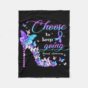 Choose To Keep Going Suicide Awareness High Heel B Fleece Blanket