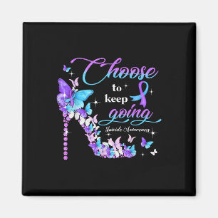 Choose To Keep Going Suicide Awareness High Heel B Magnet
