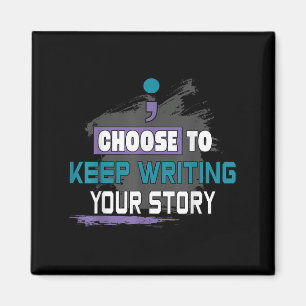 Choose To Keep Writing Your Story Inspirational Mo Magnet