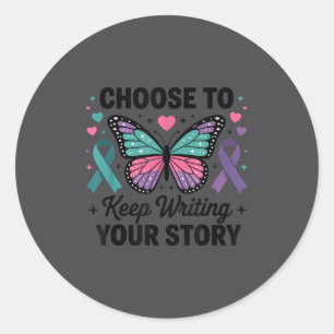 Choose To Keep Writing Your Story Insrational Butt Classic Round Sticker