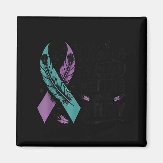 Choose To Keep Writing Your Story Insrational Quot Magnet (Front)