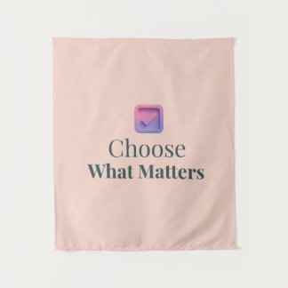 Choose What Matters Minimal Motivational Wall Tape Tapestry