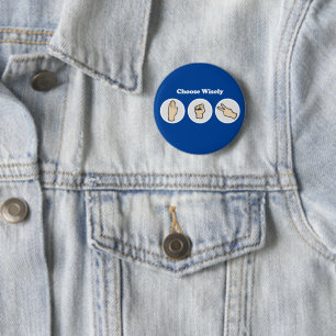 Choose Wisely 6 Cm Round Badge