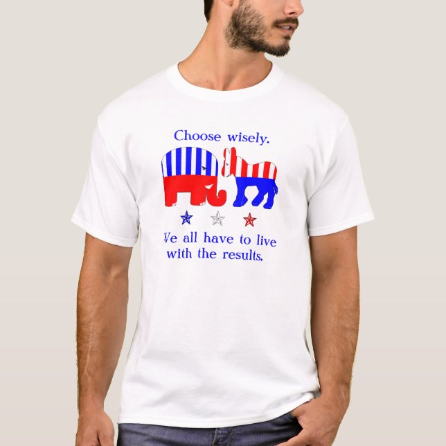 Choose Wisely Political Animals T-Shirt (Front)