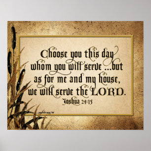 Choose You This Day (Joshua 24:15) Poster