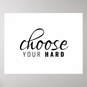 Choose Your Hard   Poster