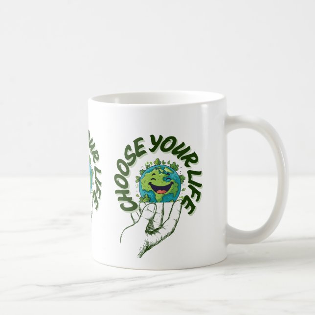 CHOOSE YOUR LIFE COFFEE MUG (Right)