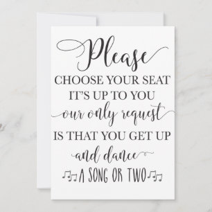 Choose Your Seat and Get Up and Dance Wedding Sign
