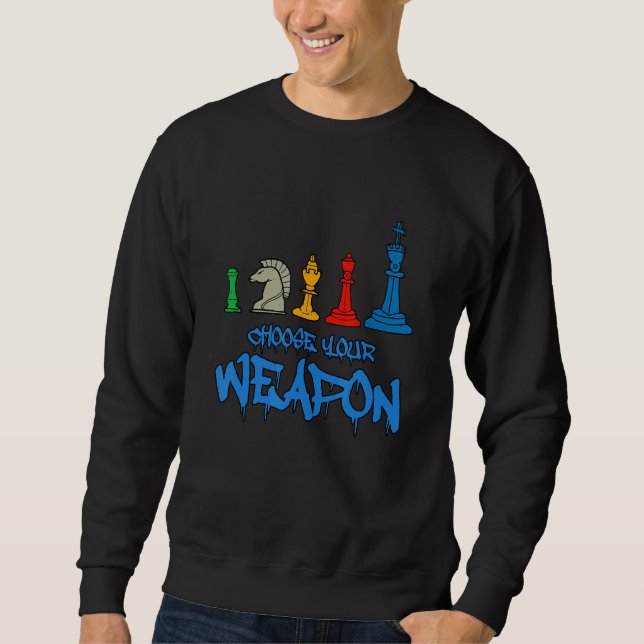 Choose Your Weapon Cool Chess Illustration Graphic Sweatshirt (Front)