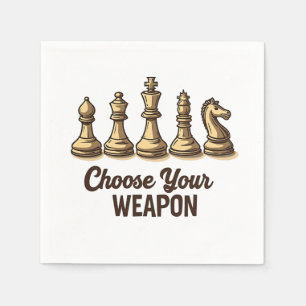 Choose Your Weapon Funny Chess Pieces Player Napkin