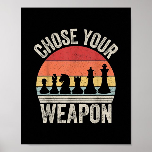 Choose Your Weapon Funny Chess Pieces Poster (Front)
