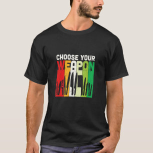 Choose Your Weapon Kitchen Chef Cooking T-Shirt
