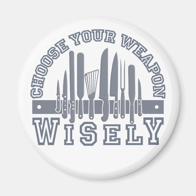 Choose Your Weapon magnet (Front)