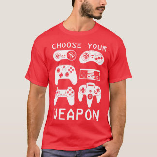 Choose Your Weapon T-Shirt