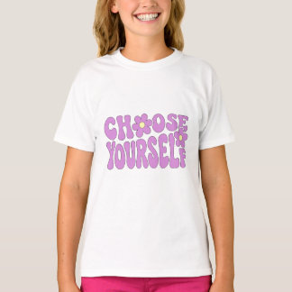 Choose yourself T-Shirt