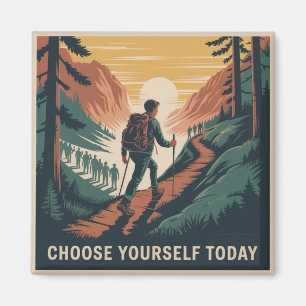 Choose Yourself Today Magnet