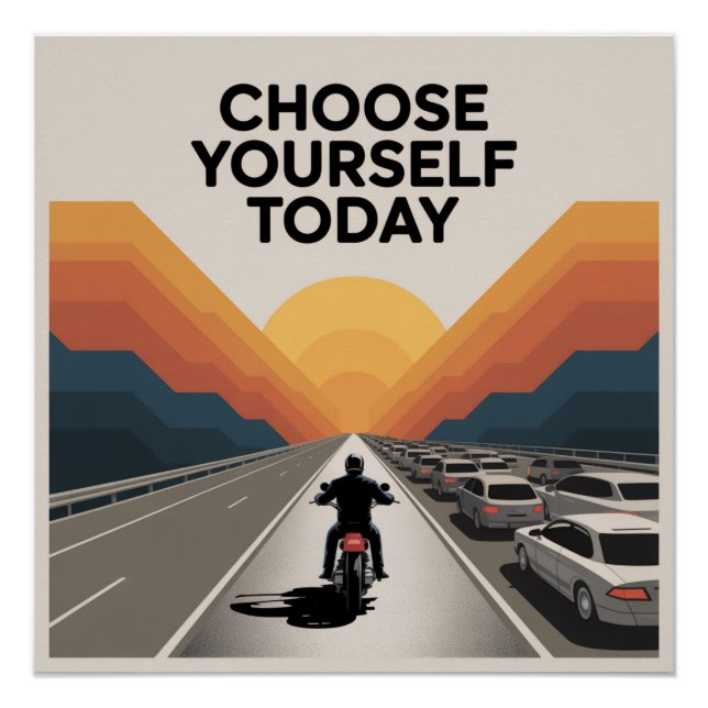 Choose Yourself Today Poster (Front)