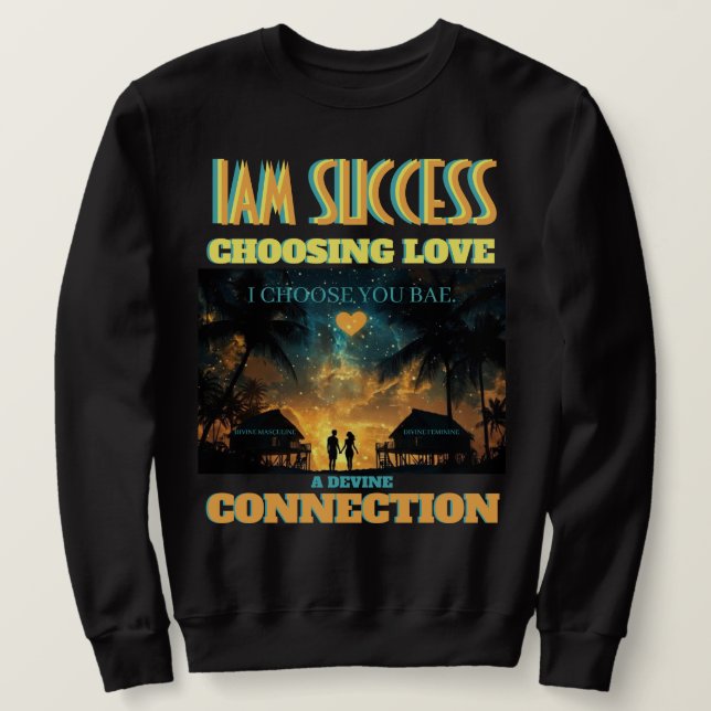 CHOOSING LOVE SWEATSHIRT (Design Front)