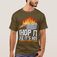 Chop It Like Its Hot Cook Chef Cooking BBQ 