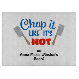 Chop it like it's hot - humorous Cutting Board