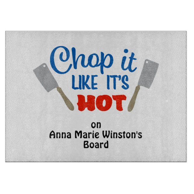 Chop it like it's hot - humorous Cutting Board (Front)