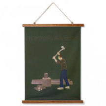 Chop wood for good Wall Hanging Tapestry