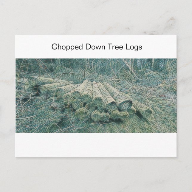 Chopped Down Tree Logs Holiday Postcard (Front)