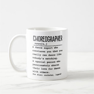 Choreographer  coffee mug
