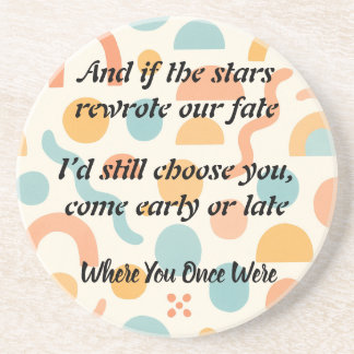 Chosen Again and Always Coaster