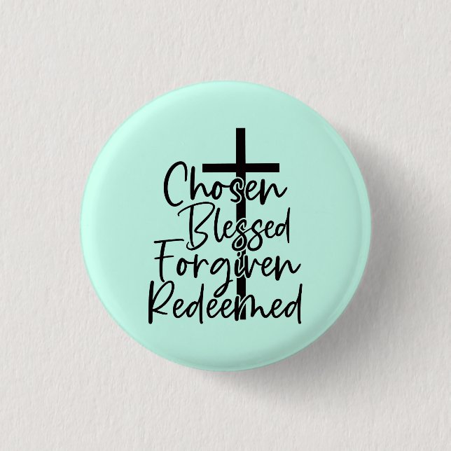 Chosen Blessed Forgiven Redeemed-55720 3 Cm Round Badge (Front)