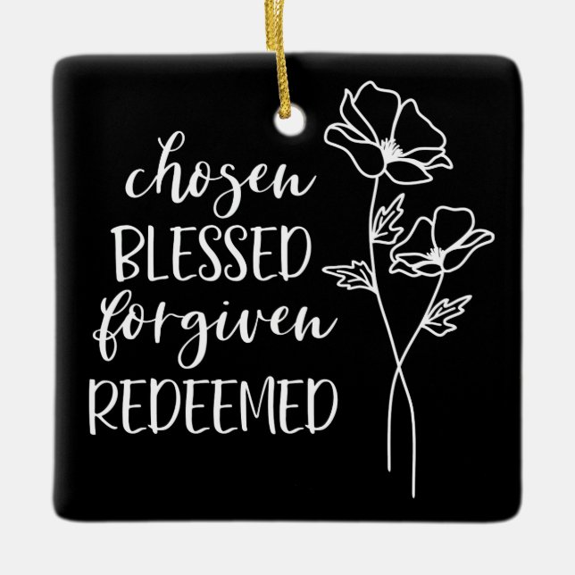 Chosen Blessed Forgiven Redeemed in White Ceramic Ornament (Front)