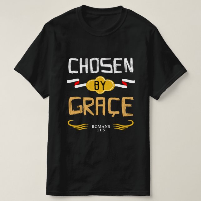 CHOSEN BY GRACE T-Shirt (Design Front)
