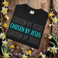 Chosen by Jesus Christian Belief