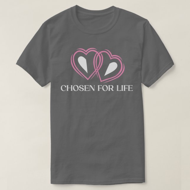 Chosen for Life Wedding Motivational Quote Bride a T-Shirt (Design Front)