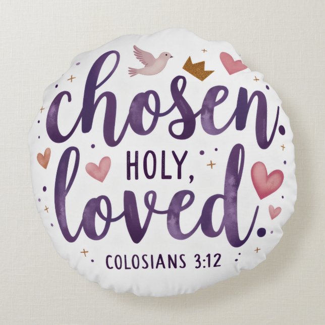 Chosen Holy Loved | Bible Verse Round Pillow (Back)