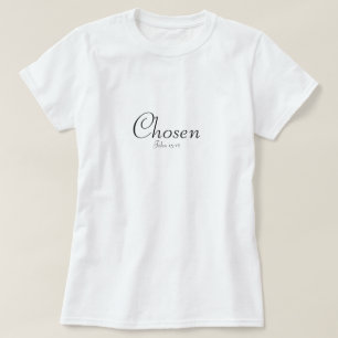 Chosen... T-Shirt