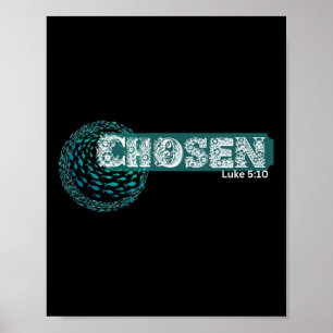 Chosen X Fish Swim Against Current X Bible Verse  Poster